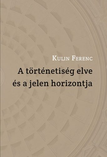 A történetiség elve és a jelen horizontja