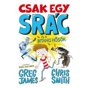 Csak egy srác és a bitang hősök Csak egy srác és a bitang hősök