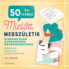 50 teendő, mielőtt megszületik 50 teendő, mielőtt megszületik