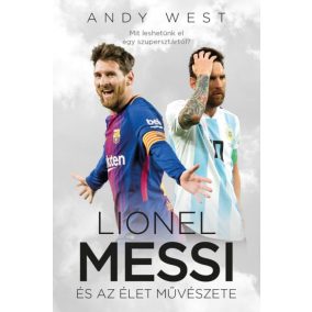 Lionel Messi és az Élet Művészete Lionel Messi és az Élet Művészete