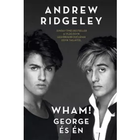 Wham! George és én