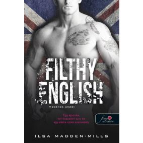 Filthy English - Mocskos angol Filthy English - Mocskos angol
