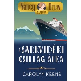 Nancy Drew naplója 1. - A Sarkvidéki Csillag átka Nancy Drew naplója 1. - A Sarkvidéki Csillag átka