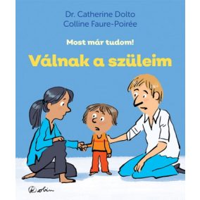 Válnak a szüleim - Most már tudom! Válnak a szüleim - Most már tudom!