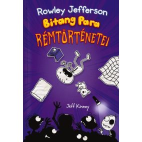 Egy Bitang Jó Fej Srác Naplója 3. Rowley Jefferson bitang para rémtörténetei   Egy Bitang Jó Fej Srác Naplója 3. Rowley Jefferson bitang para rémtörténetei