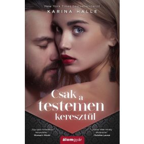 Csak a testemen keresztül Csak a testemen keresztül