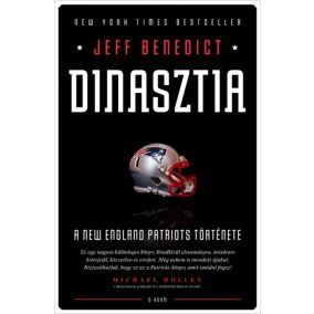 Dinasztia - A New England Patriots története Dinasztia - A New England Patriots története