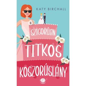 A szigorúan titkos koszorúslány A szigorúan titkos koszorúslány