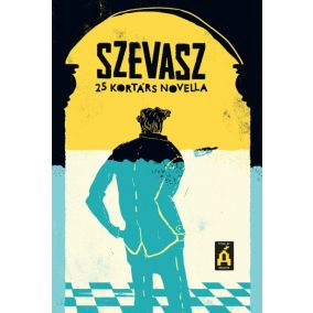 Szevasz - 25 kortárs novella Szevasz - 25 kortárs novella