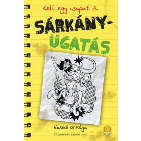 Sárkányugatás - Kell egy csapat 3. Sárkányugatás - Kell egy csapat 3.