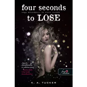   Four Seconds to Lose - Négy másodperc, és nincs tovább (Tíz apró lélegzet 3.) - Önállóan is olvasható!