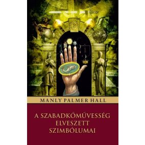 A szabadkőművesség elveszett szimbólumai A szabadkőművesség elveszett szimbólumai
