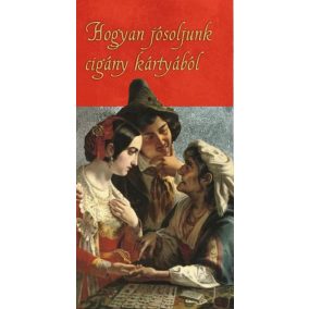 Hogyan jósoljunk cigány kártyából Hogyan jósoljunk cigány kártyából