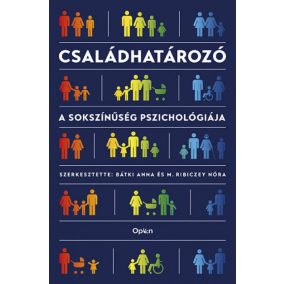 Családhatározó - A sokszínűség pszichológiája Családhatározó - A sokszínűség pszichológiája