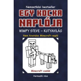 Egy kocka naplója 3. Wimpy Steve - Kutyavilág Egy kocka naplója 3. Wimpy Steve - Kutyavilág