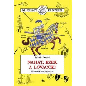 Nahát, ezek a lovagok! Nahát, ezek a lovagok!