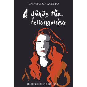 A dühös tűz fellángolása A dühös tűz fellángolása