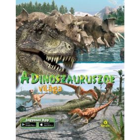 A dinoszauruszok világa A dinoszauruszok világa