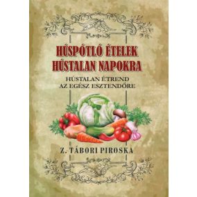 Húst pótló ételek Hústalan napokra Húst pótló ételek Hústalan napokra