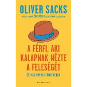 A férfi, aki kalapnak nézte a feleségét A férfi, aki kalapnak nézte a feleségét
