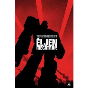 TRANSFORMERS: Éljen Megatron! TRANSFORMERS: Éljen Megatron!