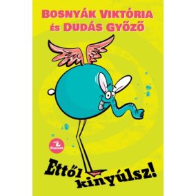 Ettől kinyúlsz! Ettől kinyúlsz!