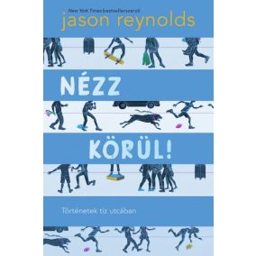Nézz körül! - Történetek tíz utcában Nézz körül! - Történetek tíz utcában