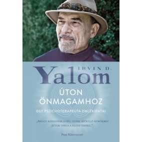Úton önmagamhoz - Egy pszichoterpeuta emlékiratai Úton önmagamhoz - Egy pszichoterpeuta emlékiratai