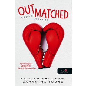 Out Matched - Kiütéses győzelem Out Matched - Kiütéses győzelem