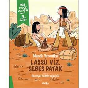 Lassú víz, sebes patak - Már tudok olvasni sorozat - 3. szint   Lassú víz, sebes patak - Már tudok olvasni sorozat - 3. szint