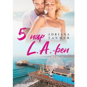 5 nap L.A-ben 5 nap L.A-ben