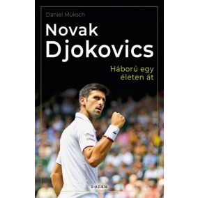 Novak Djokovics - Háború egy életen át Novak Djokovics - Háború egy életen át