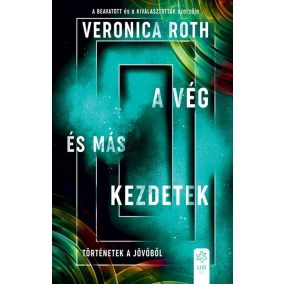 A vég és más kezdetek A vég és más kezdetek