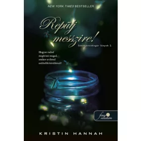 Repülj messzire! (Szentjánosbogár lányok 2.)