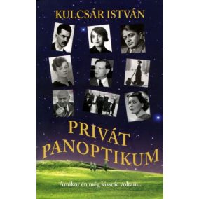 Privát panoptikum - Amikor én még kissrác voltam... Privát panoptikum - Amikor én még kissrác voltam...