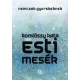 Esti Mesék NEMCSAK Gyerekeknek (Esti Mesék Sorozat I.)