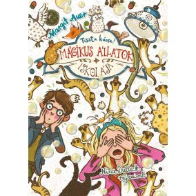 Mágikus állatok iskolája 12. - Tiszta káosz! Mágikus állatok iskolája 12. - Tiszta káosz!