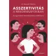Asszertivitás a mindennapokban – Az együttérző önérvényesítés zsebkönyve