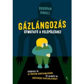 Gázlángozás - Útmutató a felépüléshez Gázlángozás - Útmutató a felépüléshez