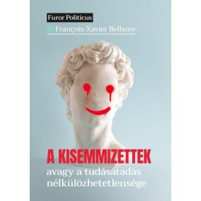 A kisemmizettek - avagy a tudásátadás nélkülözhetetlensége   A kisemmizettek - avagy a tudásátadás nélkülözhetetlensége