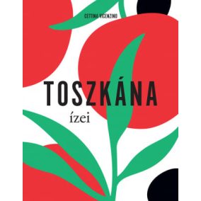 Toszkána ízei Toszkána ízei