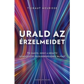 Urald az érzelmeidet Urald az érzelmeidet