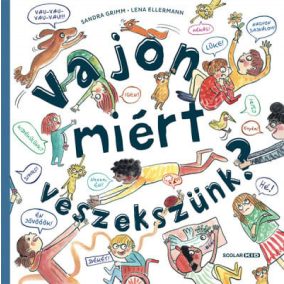 Vajon miért veszekszünk? Vajon miért veszekszünk?
