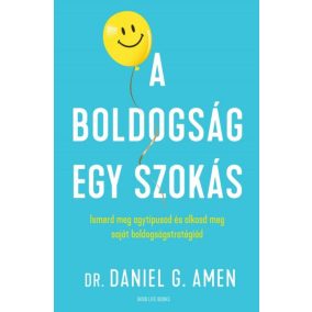 A boldogság egy szokás A boldogság egy szokás