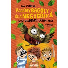 Vagánybagoly és a negyedik Á Vagánybagoly és a negyedik Á