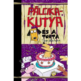 Pálcikakutya és a torta Pálcikakutya és a torta