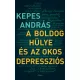 A boldog hülye és az okos depressziós