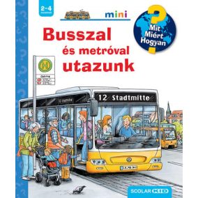 Busszal és metróval utazunk - Mit? Miért? Hogyan? Mini Busszal és metróval utazunk - Mit? Miért? Hogyan? Mini