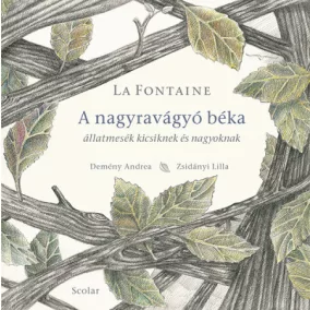 A nagyravágyó béka - Állatmesék kicsiknek és nagyoknak