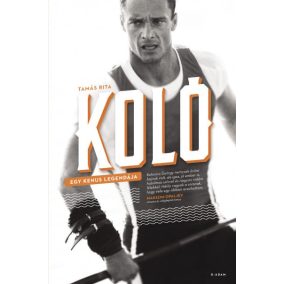 Koló - Egy kenus legendája Koló - Egy kenus legendája